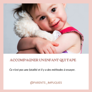 Aider un enfant qui tape et l'accompagner au mieux